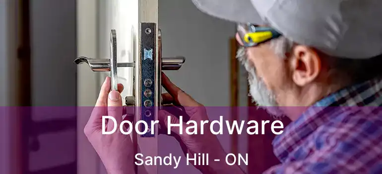  Door Hardware Sandy Hill - ON