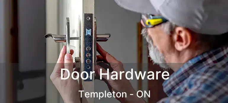  Door Hardware Templeton - ON