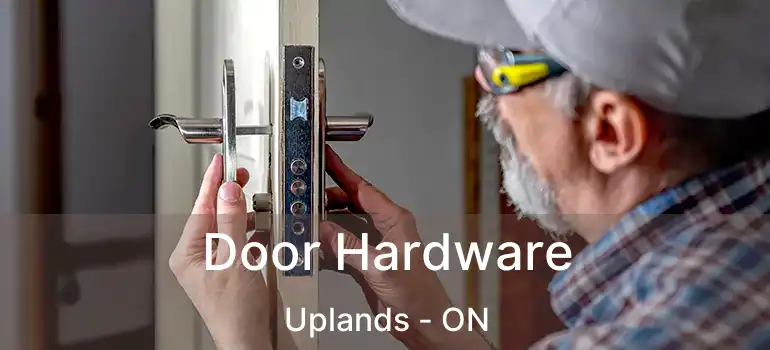  Door Hardware Uplands - ON