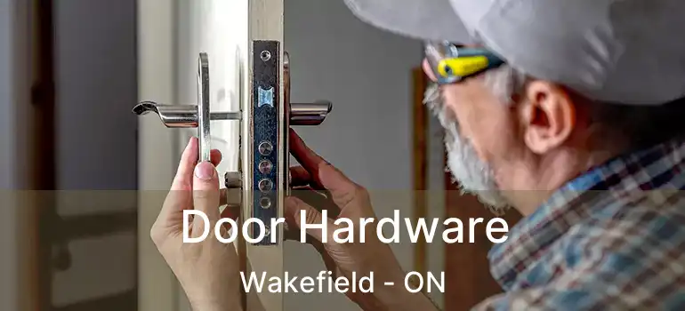  Door Hardware Wakefield - ON