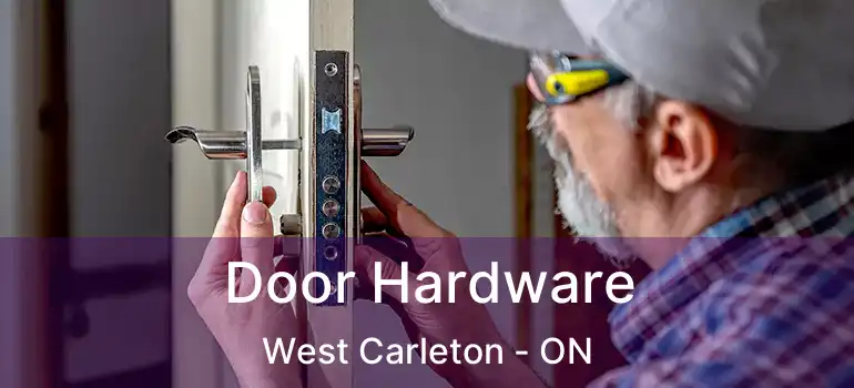  Door Hardware West Carleton - ON