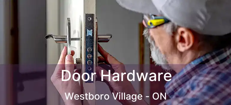  Door Hardware Westboro Village - ON