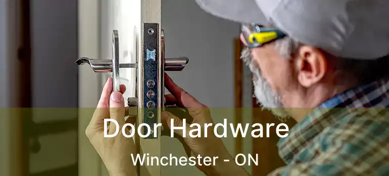  Door Hardware Winchester - ON