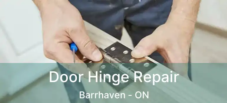  Door Hinge Repair Barrhaven - ON