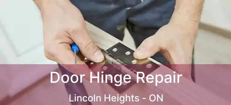  Door Hinge Repair Lincoln Heights - ON