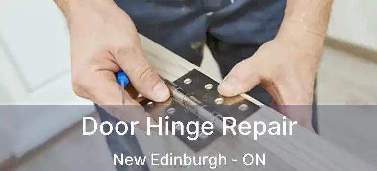  Door Hinge Repair New Edinburgh - ON