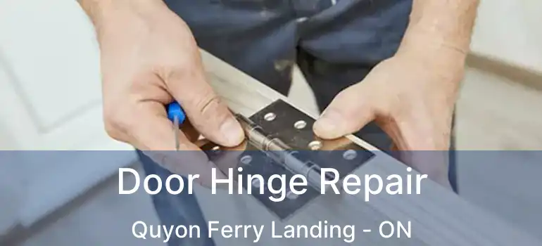  Door Hinge Repair Quyon Ferry Landing - ON