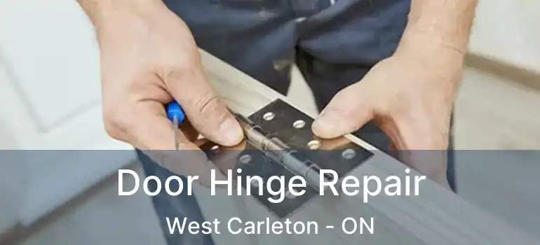  Door Hinge Repair West Carleton - ON