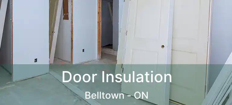  Door Insulation Belltown - ON