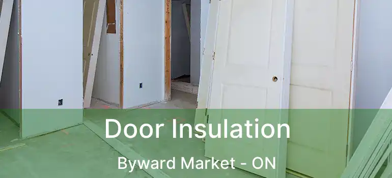  Door Insulation Byward Market - ON