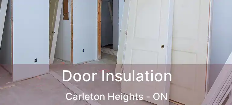  Door Insulation Carleton Heights - ON