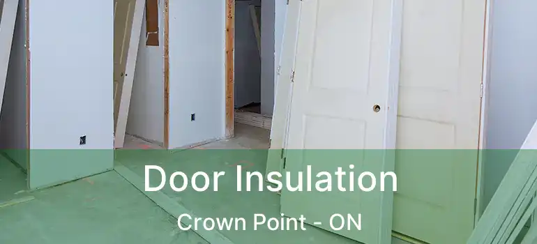  Door Insulation Crown Point - ON