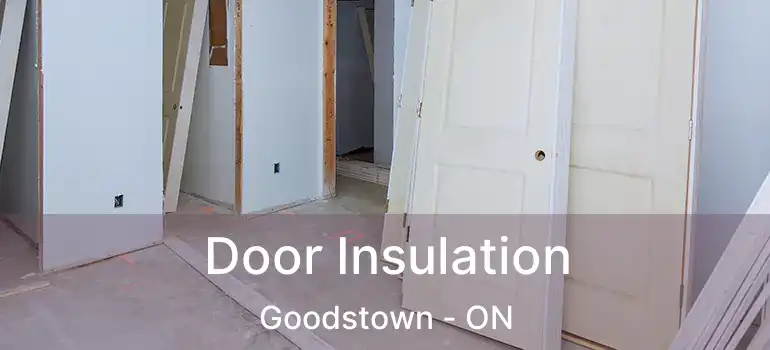  Door Insulation Goodstown - ON