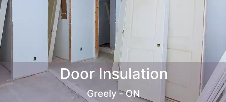  Door Insulation Greely - ON