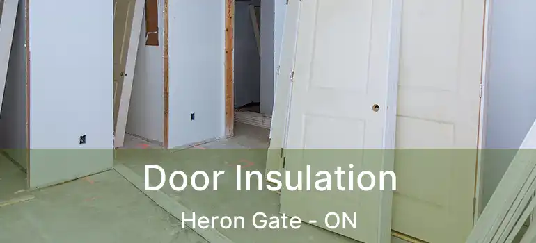  Door Insulation Heron Gate - ON