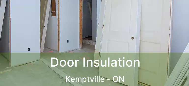  Door Insulation Kemptville - ON