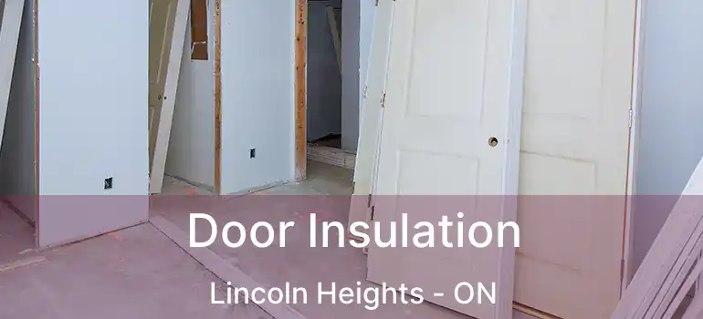  Door Insulation Lincoln Heights - ON