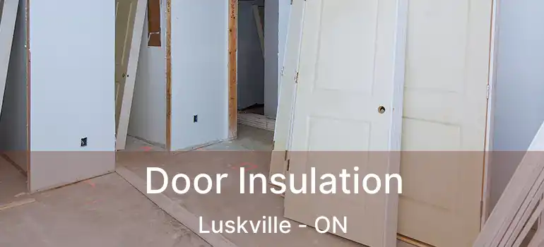  Door Insulation Luskville - ON