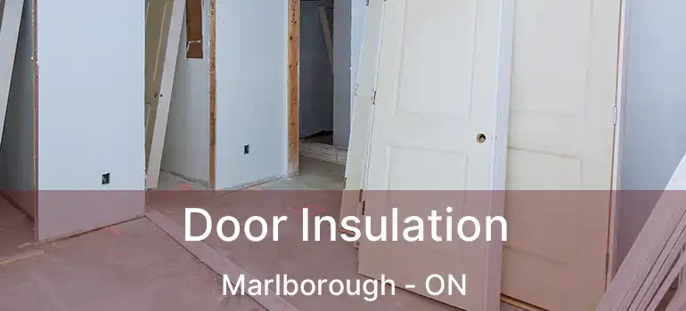  Door Insulation Marlborough - ON