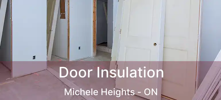  Door Insulation Michele Heights - ON