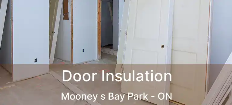  Door Insulation Mooney s Bay Park - ON