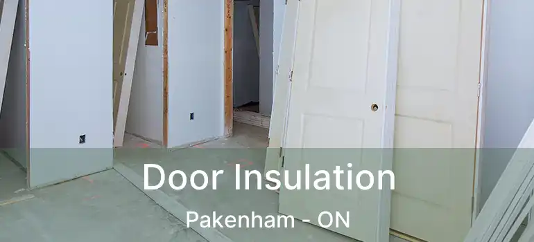  Door Insulation Pakenham - ON