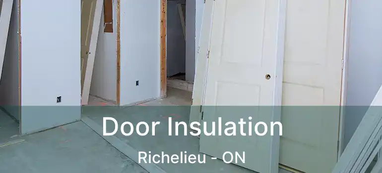  Door Insulation Richelieu - ON