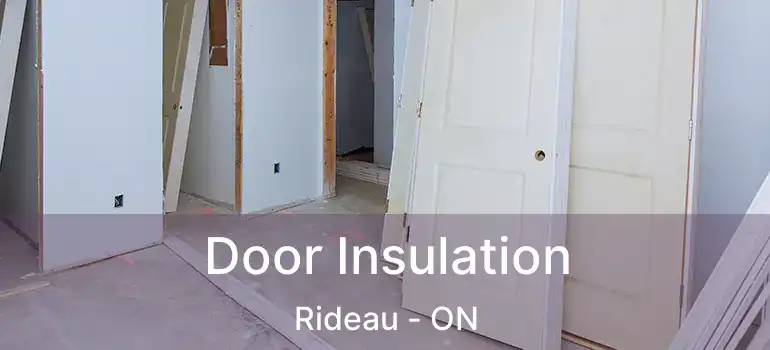  Door Insulation Rideau - ON