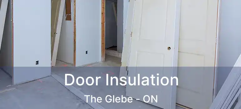  Door Insulation The Glebe - ON