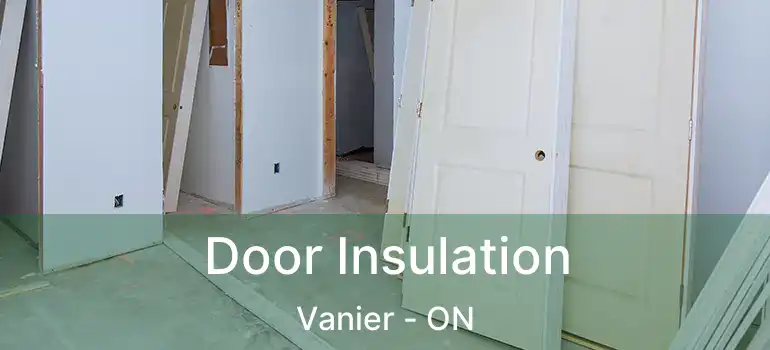  Door Insulation Vanier - ON