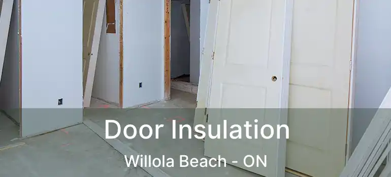  Door Insulation Willola Beach - ON