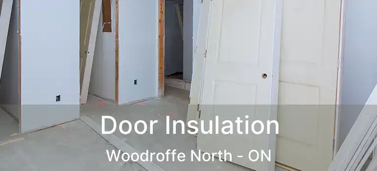  Door Insulation Woodroffe North - ON