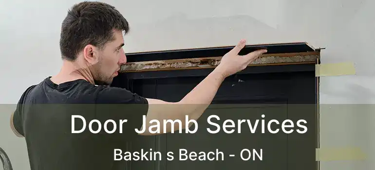  Door Jamb Services Baskin s Beach - ON