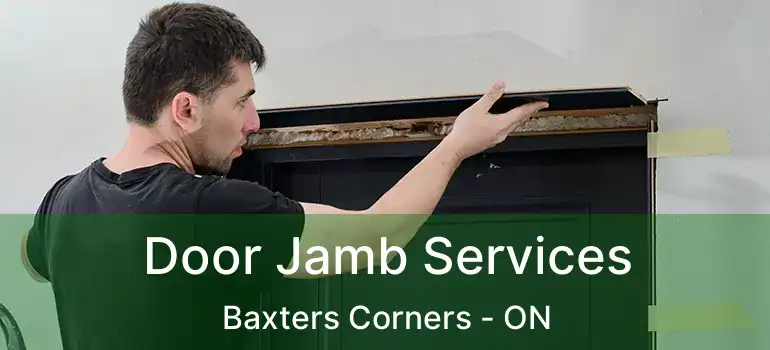  Door Jamb Services Baxters Corners - ON