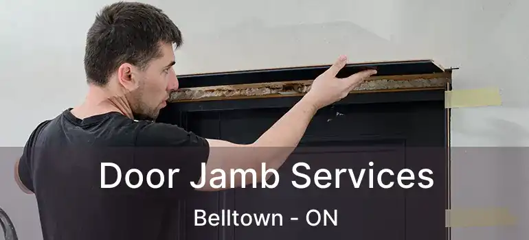  Door Jamb Services Belltown - ON