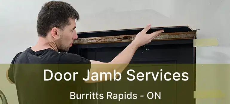  Door Jamb Services Burritts Rapids - ON