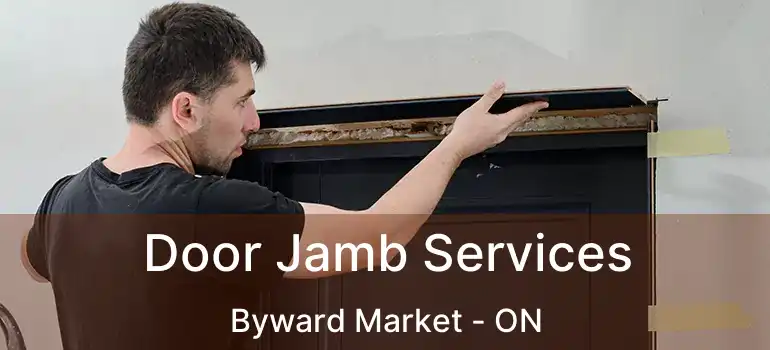  Door Jamb Services Byward Market - ON