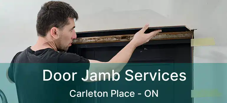  Door Jamb Services Carleton Place - ON