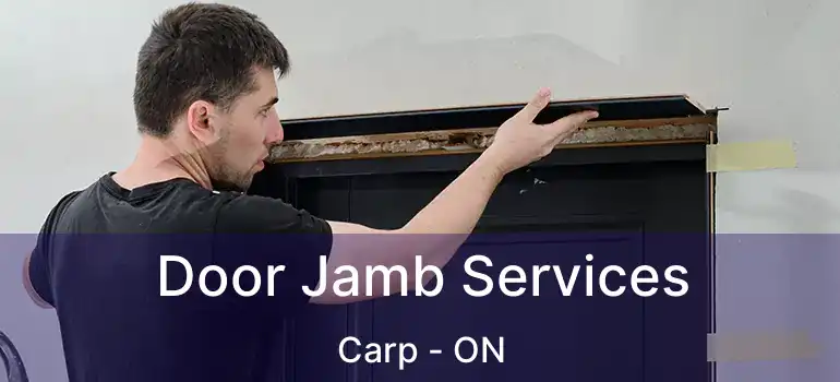  Door Jamb Services Carp - ON