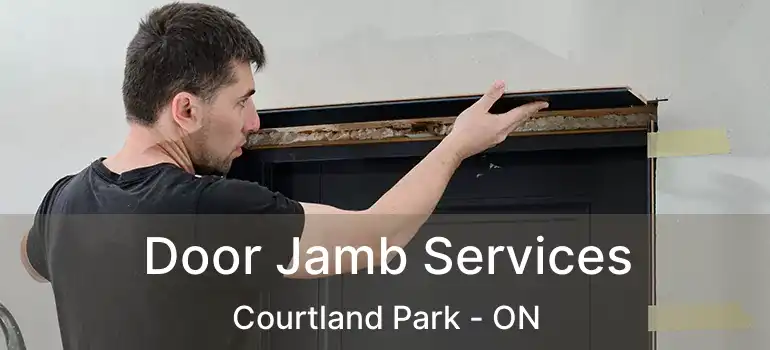  Door Jamb Services Courtland Park - ON