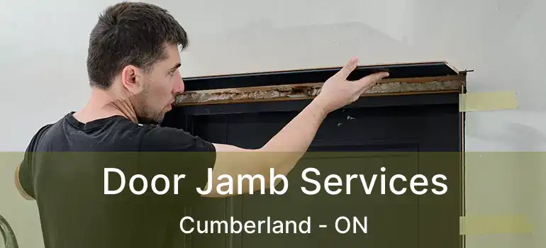  Door Jamb Services Cumberland - ON