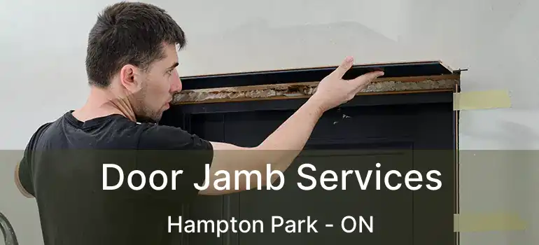  Door Jamb Services Hampton Park - ON