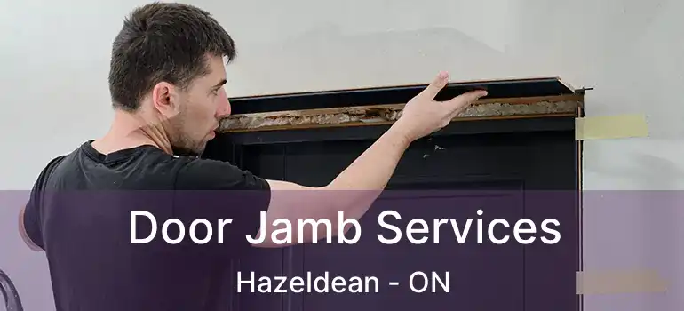  Door Jamb Services Hazeldean - ON