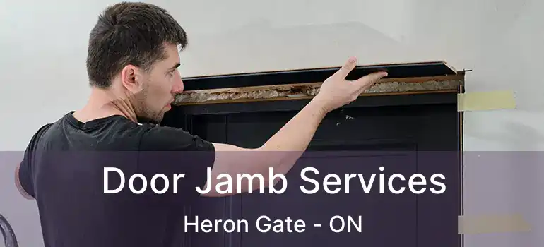  Door Jamb Services Heron Gate - ON