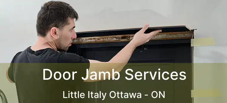  Door Jamb Services Little Italy Ottawa - ON