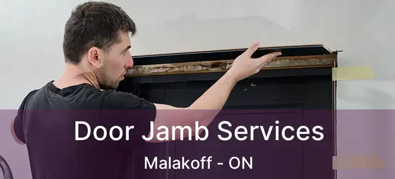  Door Jamb Services Malakoff - ON