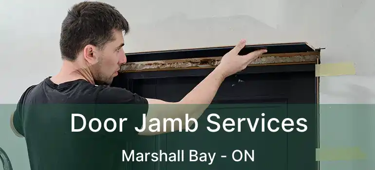  Door Jamb Services Marshall Bay - ON