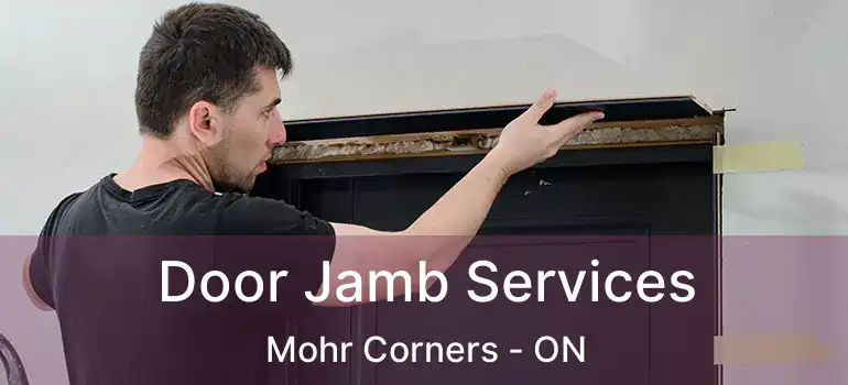  Door Jamb Services Mohr Corners - ON