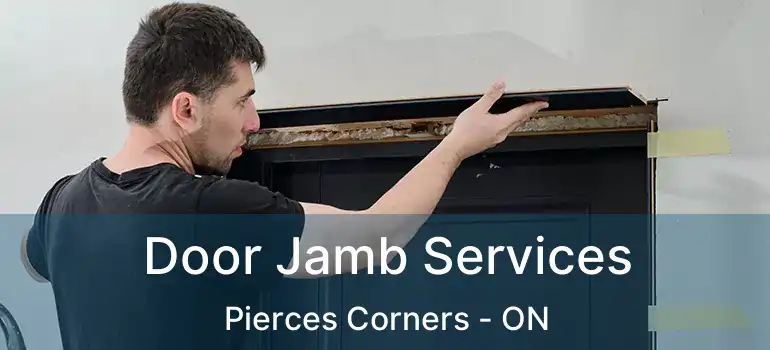  Door Jamb Services Pierces Corners - ON