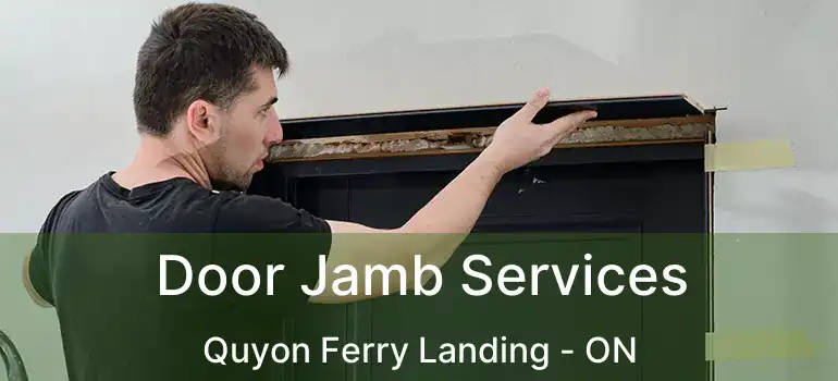  Door Jamb Services Quyon Ferry Landing - ON